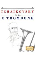 Tchaikovsky Para O Trombone