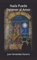 Nada puede detener al Amor