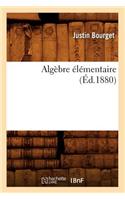 Algèbre Élémentaire (Éd.1880)
