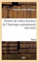 Histoire des arbres forestiers de l'Amérique septentrionale, considérés principalement