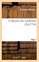 L'Alcoran Des Cordeliers. Tome 1