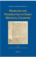 Problems and Possibilities of Early Medieval Charters