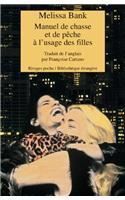 Manuel de Chasse Et de Peche A L'Usage Des Filles