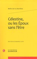 Celestine, Ou Les Epoux Sans l'Etre