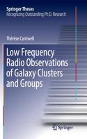 Low Frequency Radio Observations of Galaxy Clusters and Groups