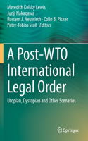 Post-Wto International Legal Order