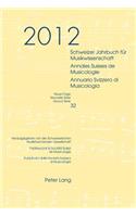 Schweizer Jahrbuch Fuer Musikwissenschaft- Annales Suisses de Musicologie- Annuario Svizzero Di Musicologia