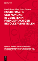 Hochsprache Und Mundart in Gebieten Mit Fremdsprachigen Bevölkerungsteilen