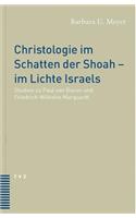 Christologie Im Schatten Der Shoah - Im Lichte Israels: (German)