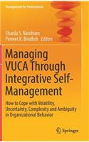 Managing Vuca Through Integrative Self-Management