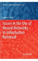Issues in the Use of Neural Networks in Information Retrieval