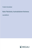 Kaksi Pakolaista; Austraalialainen Kertomus