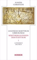 Legendae Martyrum Urbis Romae - Martyrerlegenden Der Stadt ROM (I)