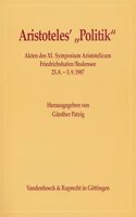 Aristoteles' Politik: Akten Des XI. Symposium Aristotelicum Friedrichshafen/Bodensee 25. August - 03. September 1987