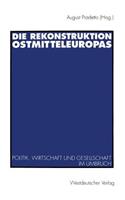 Die Rekonstruktion Ostmitteleuropas