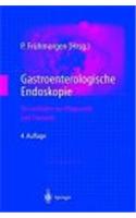 Diagnostische Und Therapeutische Endoskopie in Der Gastroenterologie