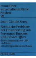 Rechtliche Probleme Der Finanzierung Von «Leveraged Buyouts» Und «Tender Offers» Durch Banken in Den USA Und in Der Bundesrepublik Deutschland