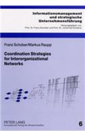 Coordination Strategies for Interorganizational Networks: A Strategic Framework Based on Network Structure