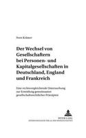 Der Wechsel Von Gesellschaftern Bei Personen- Und Kapitalgesellschaften in Deutschland, England Und Frankreich