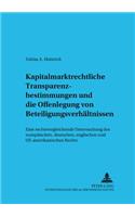 Kapitalmarktrechtliche Transparenzbestimmungen Und Die Offenlegung Von Beteiligungsverhaeltnissen