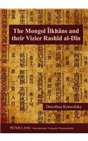 Mongol Īlkhāns and Their Vizier Rashīd Al-Dīn