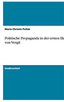 Politische Propaganda in der ersten Ekloge von Vergil