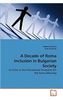 A Decade of Roma Inclusion in Bulgarian Society