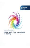 Which Self? Four metadigms of identity