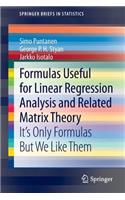 Formulas Useful for Linear Regression Analysis and Related Matrix Theory