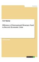 Efficiency of International Monetary Fund to Recover Economic Crisis