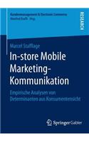 In-Store Mobile Marketing-Kommunikation: Empirische Analysen Von Determinanten Aus Konsumentensicht