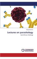 Lectures on Parasitology