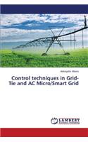 Control techniques in Grid-Tie and AC Micro/Smart Grid