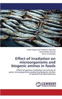 Effect of irradiation on microorganisms and biogenic amines in foods