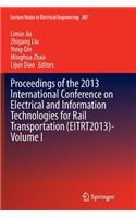 Proceedings of the 2013 International Conference on Electrical and Information Technologies for Rail Transportation (Eitrt2013)-Volume I