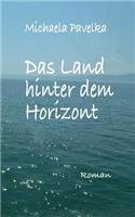 Das Land hinter dem Horizont