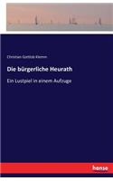 bürgerliche Heurath