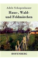 Haus-, Wald- und Feldmärchen