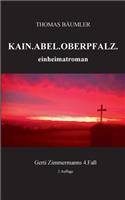 Kain. Abel. Oberpfalz.