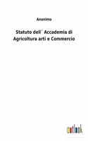 Statuto dell´ Accademia di Agricoltura arti e Commercio