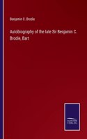 Autobiography of the late Sir Benjamin C. Brodie, Bart