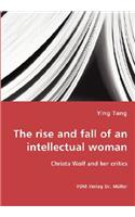 rise and fall of an intellectual woman - Christa Wolf and her critics