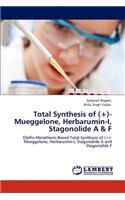 Total Synthesis of (+)-Mueggelone, Herbarumin-I, Stagonolide A & F