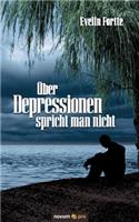 Über Depressionen spricht man nicht
