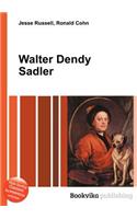 Walter Dendy Sadler