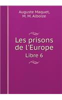 Les Prisons de l'Europe Libre 6