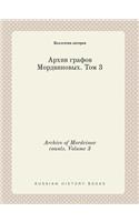 Archive of Mordvinov counts. Volume 3: (Russian)