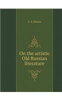 On the Artistic Old Russian Literature