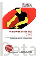 Walk with Me in Hell (DVD): (English)