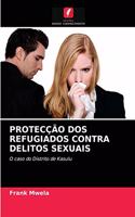 Protecção DOS Refugiados Contra Delitos Sexuais